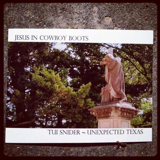 Jesus in Cowboy Boots as mentioned in Unexpected Texas (photo by Tui Snider)