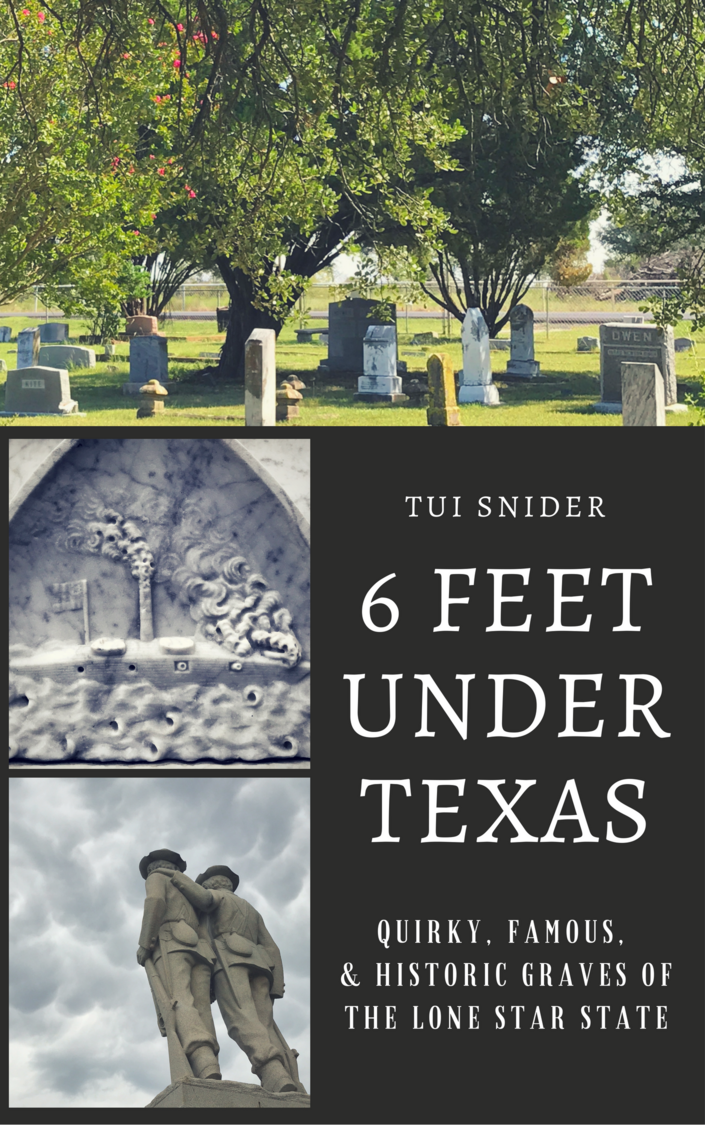 6 Feet Under Texas by Tui Snider